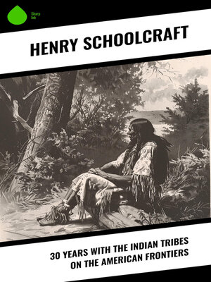 cover image of 30 Years with the Indian Tribes on the American Frontiers